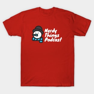 Nerdy Things Podcast snowman T-Shirt